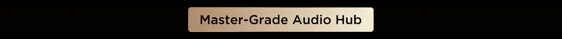 Master-Grade Audio Hub