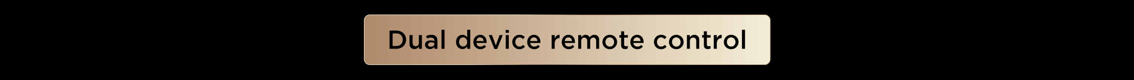 Dual device remote control