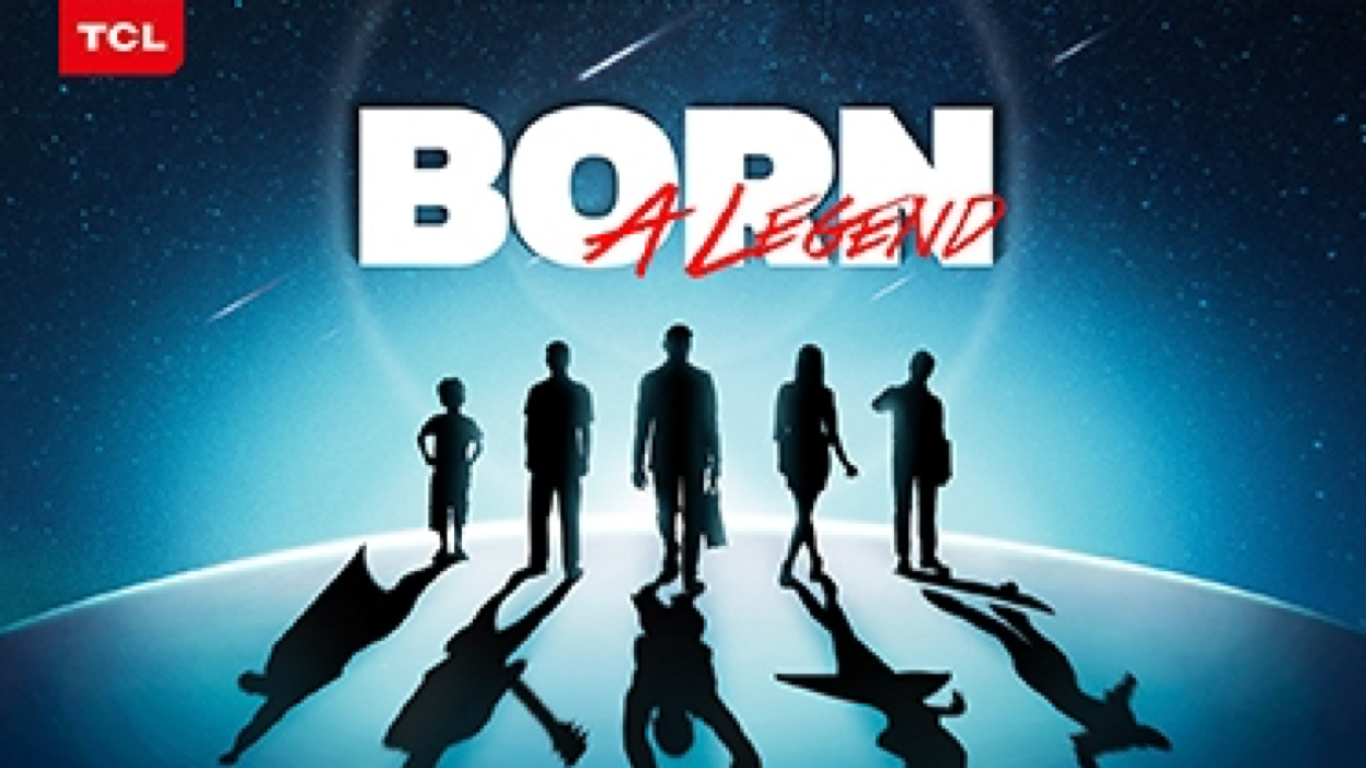 TCL Launches “Born a Legend” UGC Global Marketing Campaign