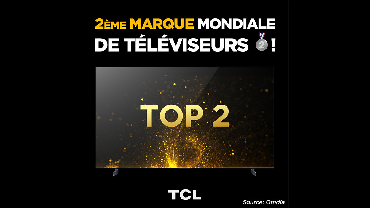 TCL : numéro deux mondial sur le marché des TV pour la deuxième année consécutive