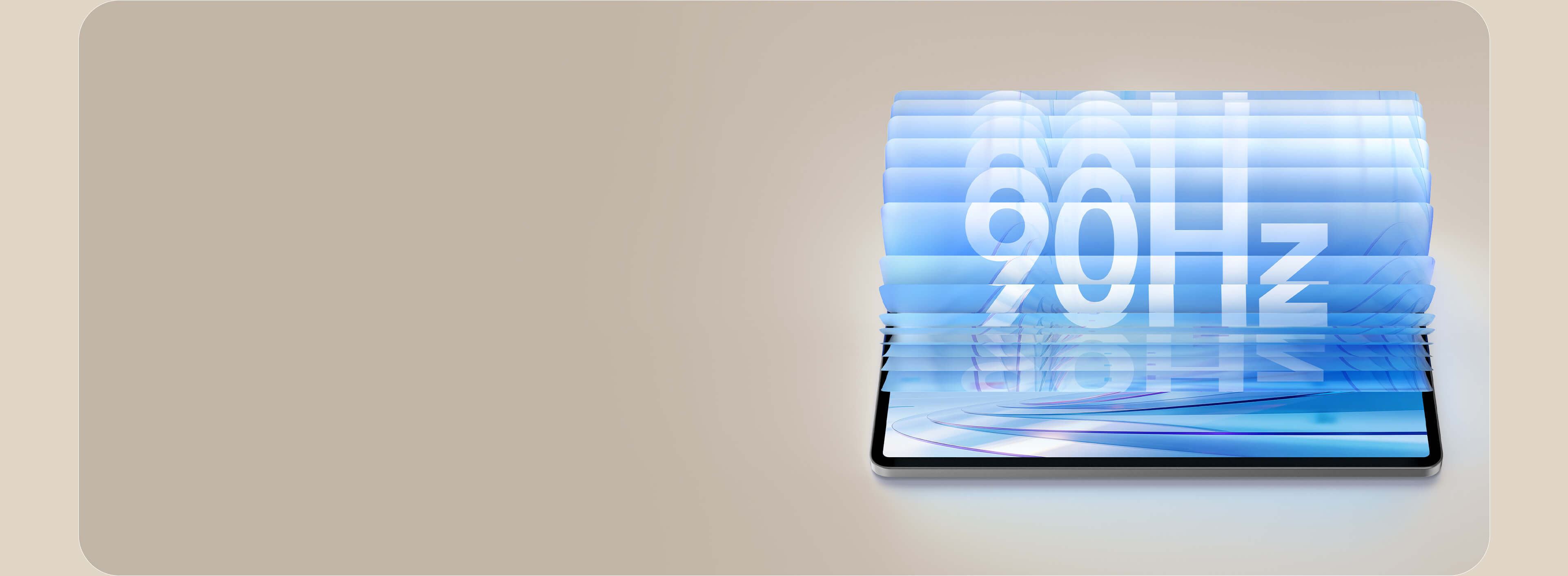 Adaptive 90Hz Refresh Rate² — Smooth in Every Swipe