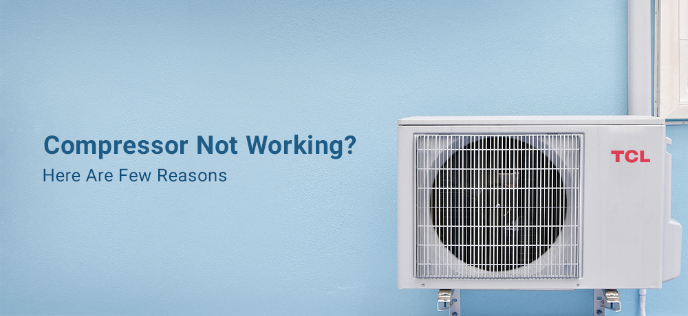 Reasons why your compressor is not working