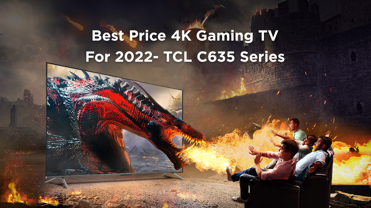 Best Price 4k Gaming TV For 2022- TCL C635 Series!