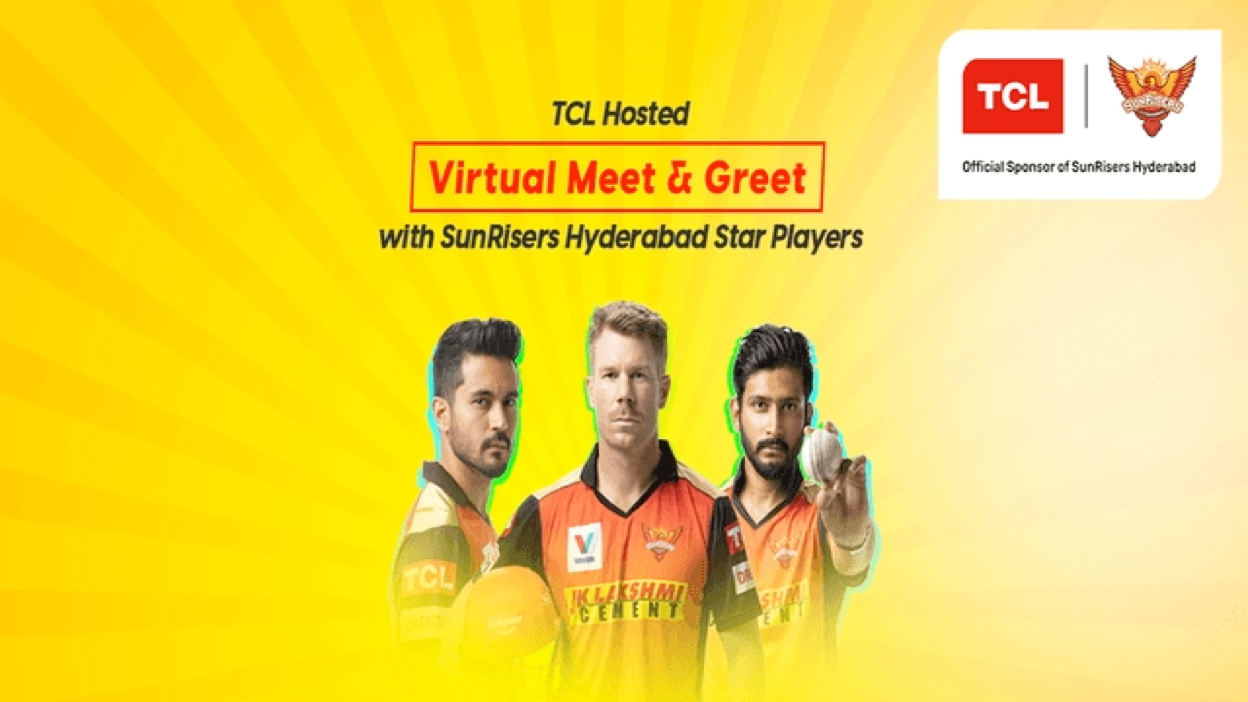 TCL Hosts Virtual Greet & Meet with the players of SunRisers Hyderabad Team