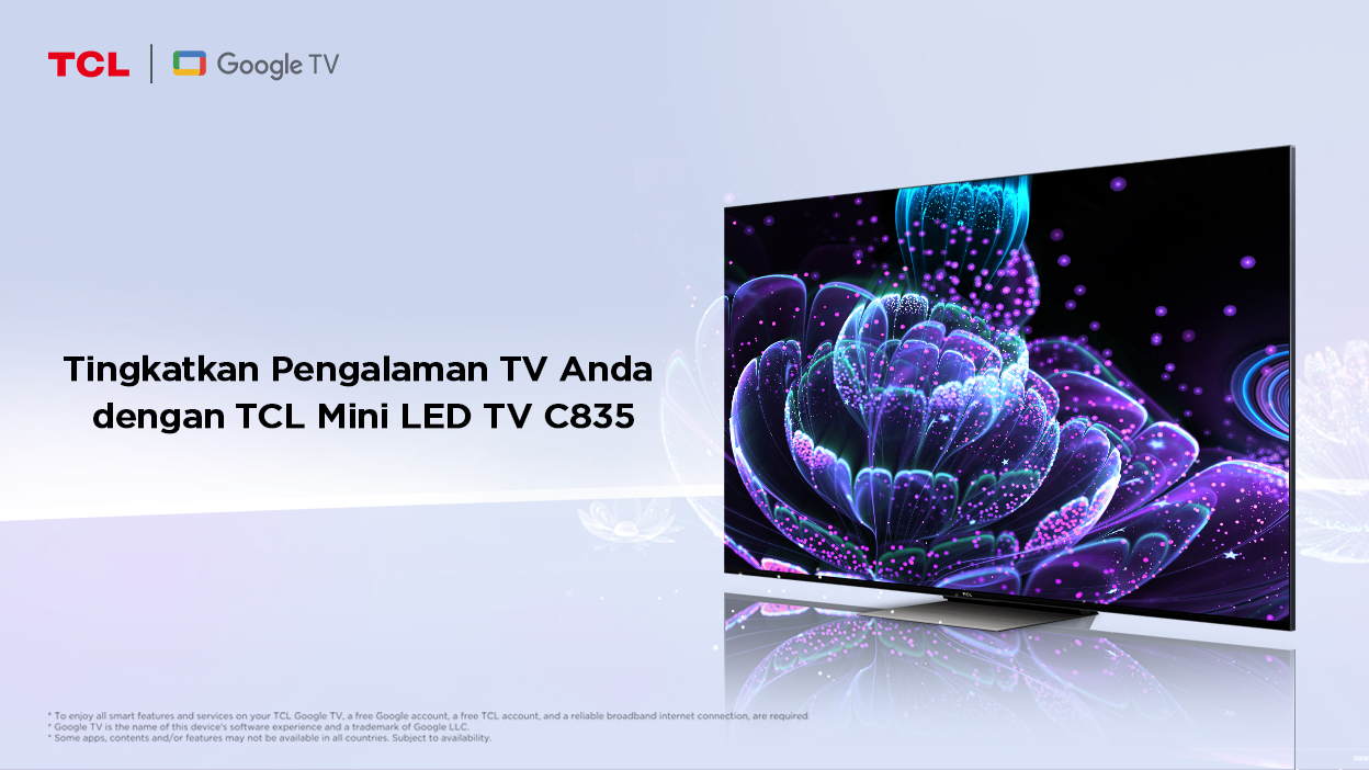 Tingkatkan Pengalaman TV Anda dengan TCL Mini LED TV C835