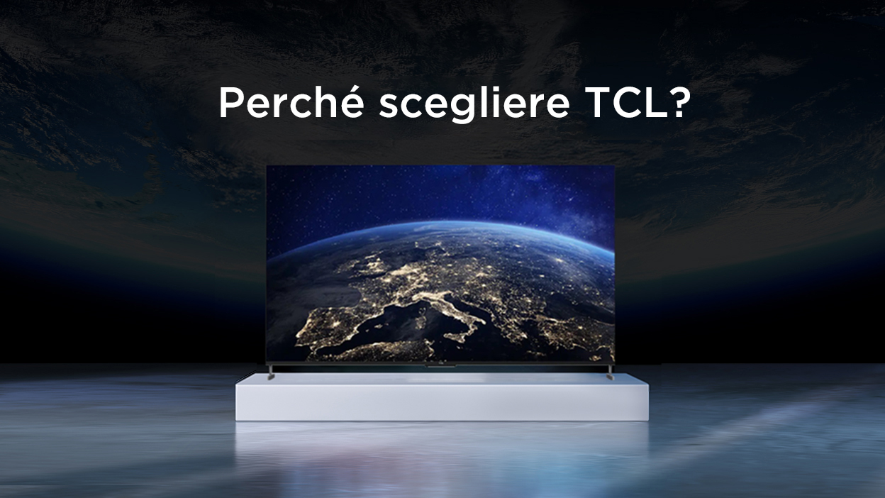Perché scegliere TCL?