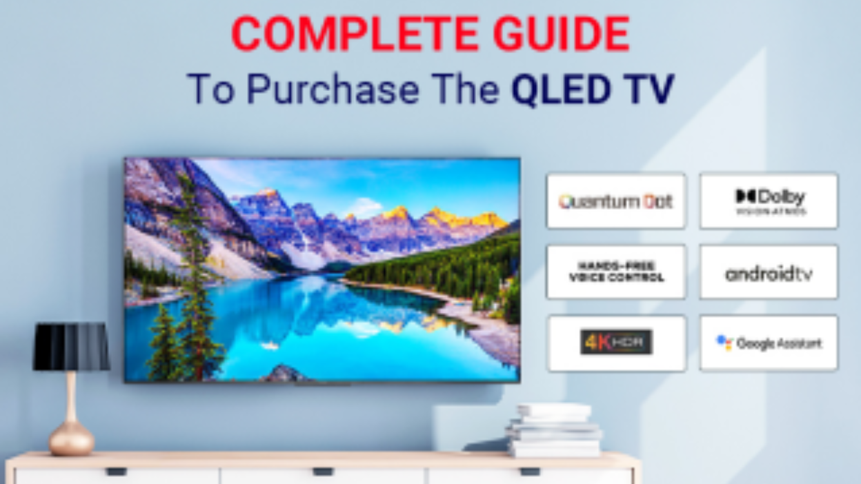 A Complete Guide to Purchase the QLED TV-iFFALCON Blog